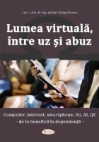 Lumea virtuala intre abuz