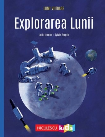 Lumi viitoare - Explorarea Lunii