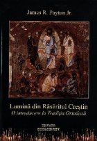 Lumina din Rasaritul Crestin introducere