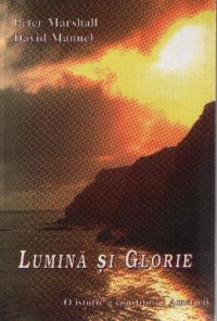 Lumina si Glorie - O istorie a constituirii Americii