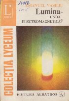 Lumina Unda electromagnetica