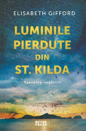 Luminile pierdute din st. Kilda. Speranta regasirii