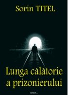 Lunga calatorie prizonierului