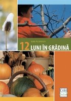 12 luni in gradina