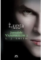 Lupta (Jurnalele Vampirilor, vol. 2)