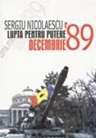 LUPTA PENTRU PUTERE DECEMBRIE 1989