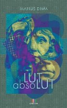 Lut absolut : poezie