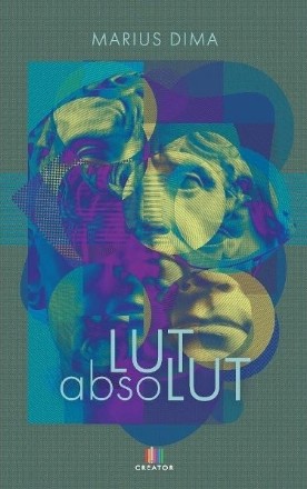 Lut absolut : poezie