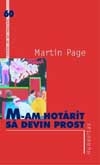 M-am hotarit sa devin prost