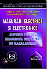 Masurari electrice si electronice. Sinteze pentru Examenul National de Bacalaureat