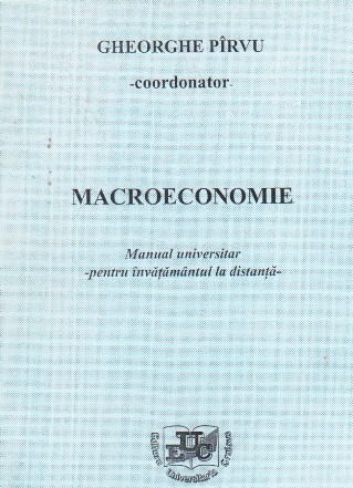 Macroeconomie. Manual universitar pentru invatamantul la distanta