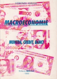 Macroeconomie. Moneda, credit, banci