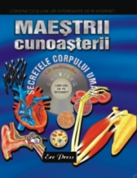 Maestrii cunoasterii - Secretele corpului uman