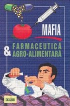 Mafia Farmaceutica si Agro-Alimentara
