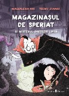 Magazinaşul de speriat şi misterul dinţilor lipsă