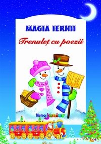 Magia iernii. Trenulet cu poezii