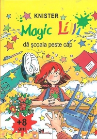 Magic Lilli da scoala peste cap