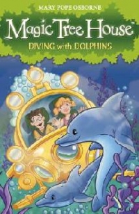 MAGIC TREE HOUSE 9: DIVING WITH DOLPHINS