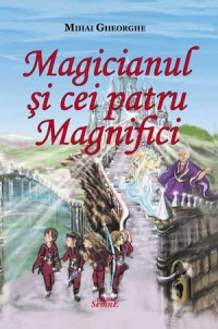 Magicianul si cei patru Magnifici