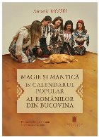 Magie şi mantică în calendarul popular al românilor din Bucovina