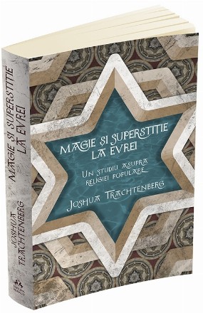 Magie si superstitie la evrei. Un studiu asupra religiei populare