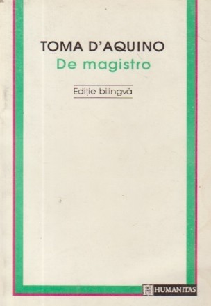 De magistro / Disertatii despre adevar (Editie bilingva latina-romana)