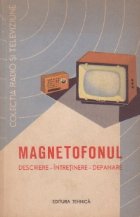 Magnetofonul Descriere intretinere depanare