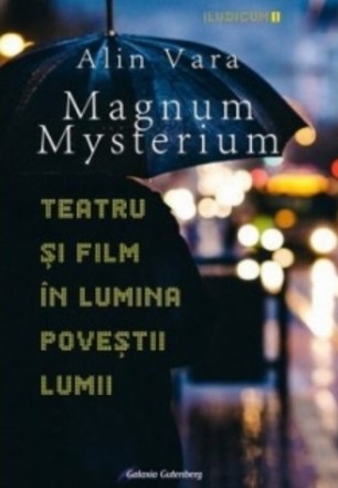 Magnum Mysterium - Teatru si film in lumina povestii lumii