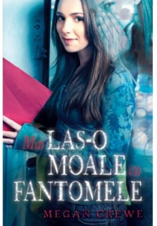 Mai las-o moale cu fantomele