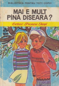 Mai e mult pina diseara?