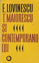 T. Maiorescu si contemporanii lui