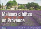 Maisons d hotes Coup de coeur en Provence