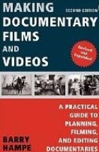 Making Documentary Films and Videos: A Practical Guide to Planning, Filming, and Editing Documentaries