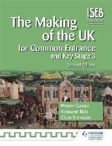 Making of the UK for Common Entrance and Key Stage 3