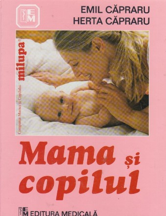 Mama si copilul. Editia a VI-a (revizuita)