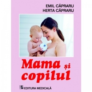 Mama si copilul. Editia a VI-a (revizuita)