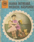 Mama intreaba Medicul raspunde Volumul