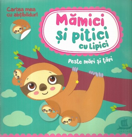 Mamici si pitici cu lipici: Peste mari si tari