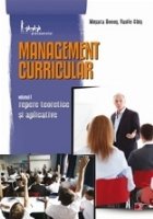 MANAGEMENT CURRICULAR. VOLUMUL I - REPERE TEORETICE SI APLICATIVE