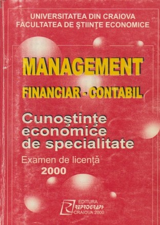 Management financiar-contabil - Cunostinte economice de specialitate, Examen de Licenta 2000