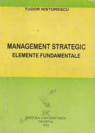 Management strategic. Elemente fundamentale