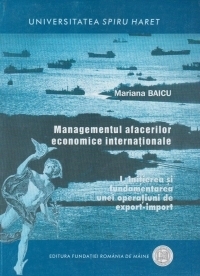 Managementul afacerilor economice internationale.Initierea si fundamentarea unei operatiuni de export-import