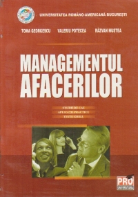 Managementul afacerilor - Studii de caz. Aplicatii practice. Teste grila