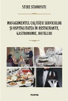 Managementul calității serviciilor și ospitalitatea în restaurante, gastronomie, hoteluri