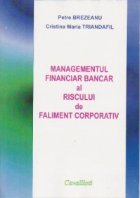 Managementul Financiar Bancar al Riscului de Faliment Corporativ