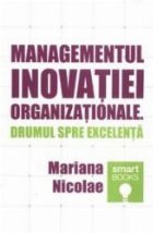 Managementul inovatiei organizationale Drumul spre