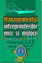 Managementul intreprinderilor mici si mijlocii. Concepte. Metode. Aplicatii. Studii de caz