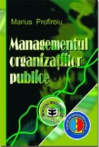 Managementul organizaţ iilor publice