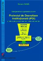 Managementul organizatiei scolare. Proiectul de dezvoltare institutionala (PDI)