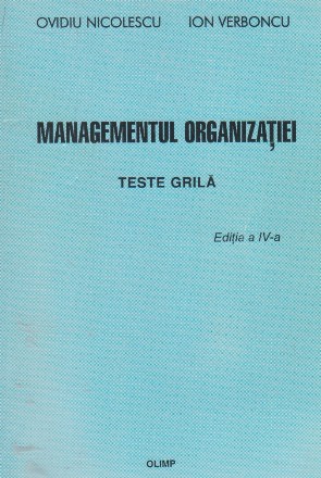 Managementul organizatiei. Teste grila. Editia a IV-a